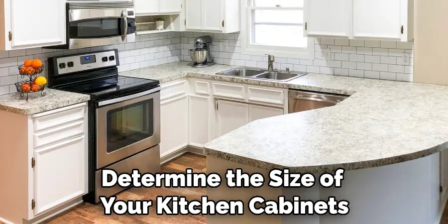 Determine the Size of Your Kitchen Cabinets