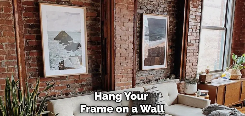 Hang Your Frame on a Wall
