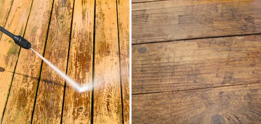 How to Get Rid of Pressure Washer Marks on Wood