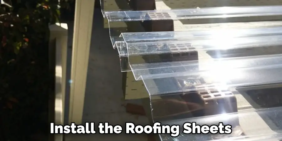 Install the Roofing Sheets
