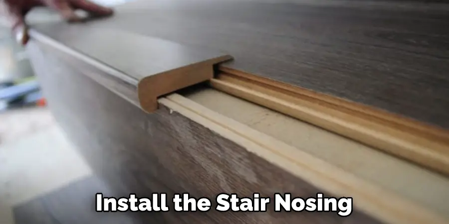 Install the Stair Nosing