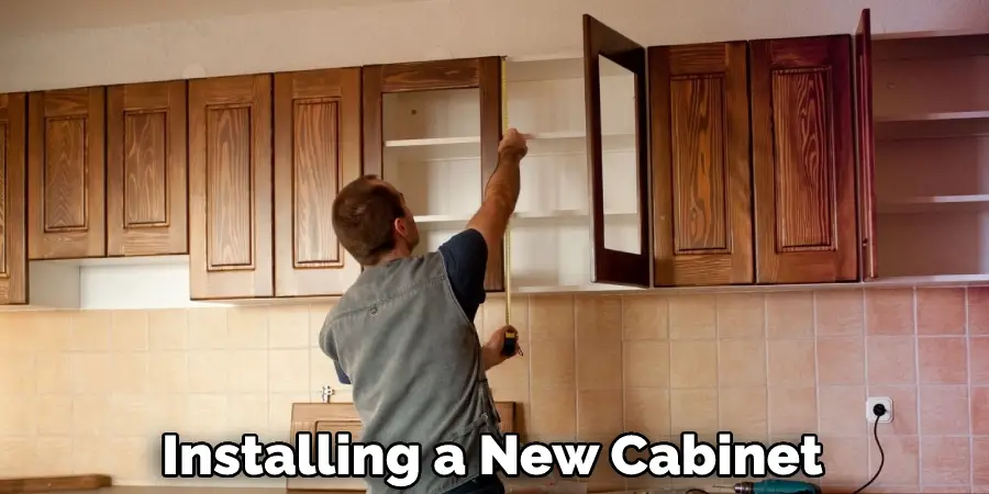 Installing a New Cabinet