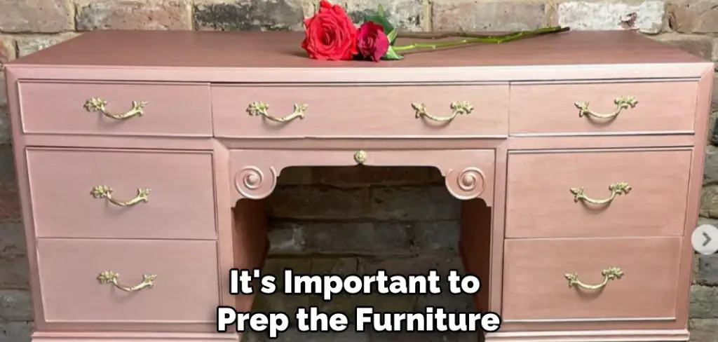 It's Important to Prep the Furniture