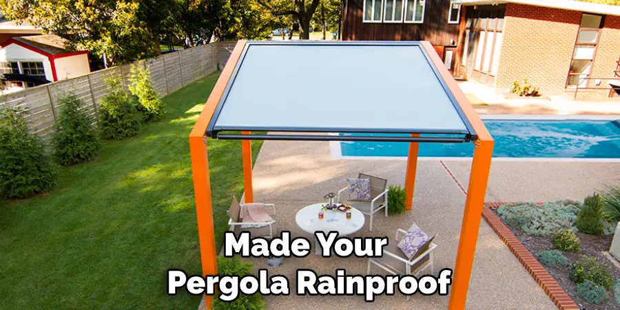 Made Your Pergola Rainproof