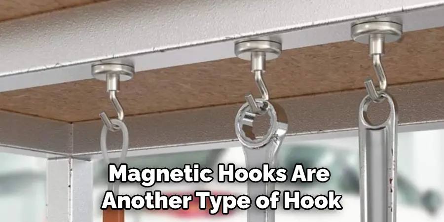 Magnetic Hooks Are Another Type of Hook