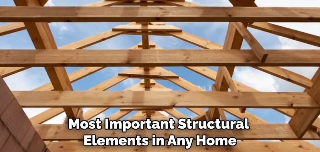 Most Important Structural Elements in Any Home