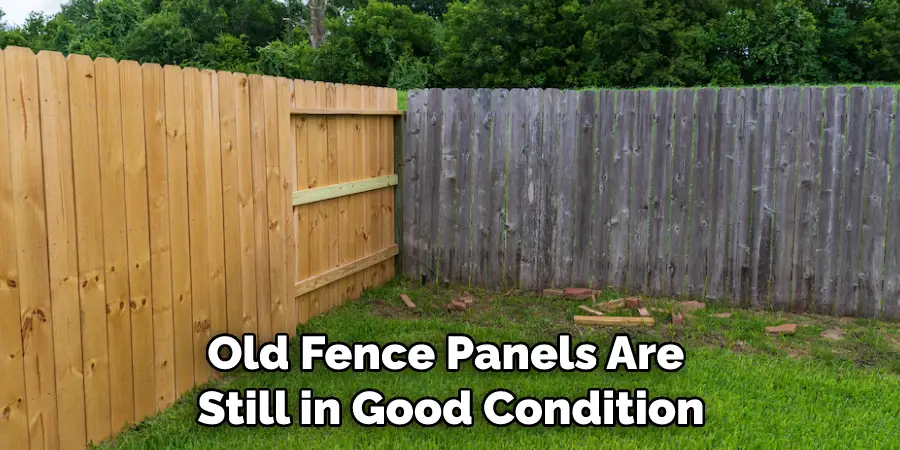 Old Fence Panels Are Still in Good Condition
