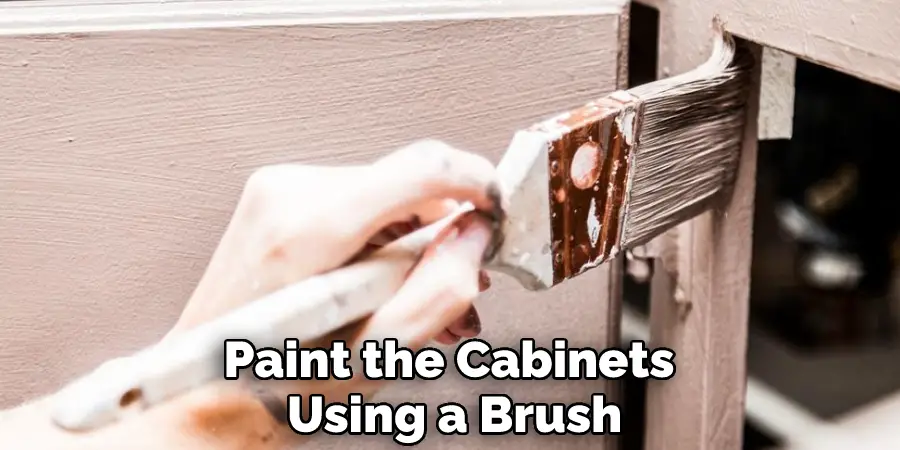 Paint the Cabinets Using a Brush