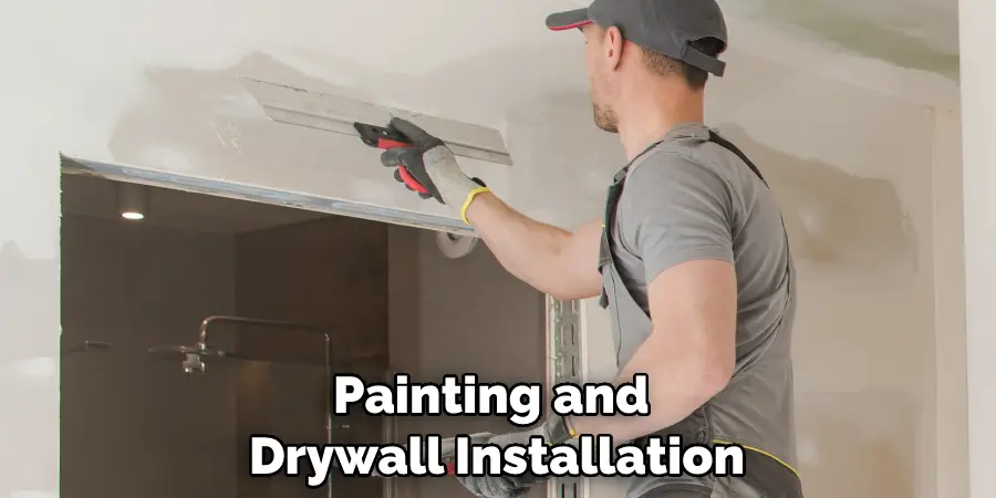 Painting and Drywall Installation