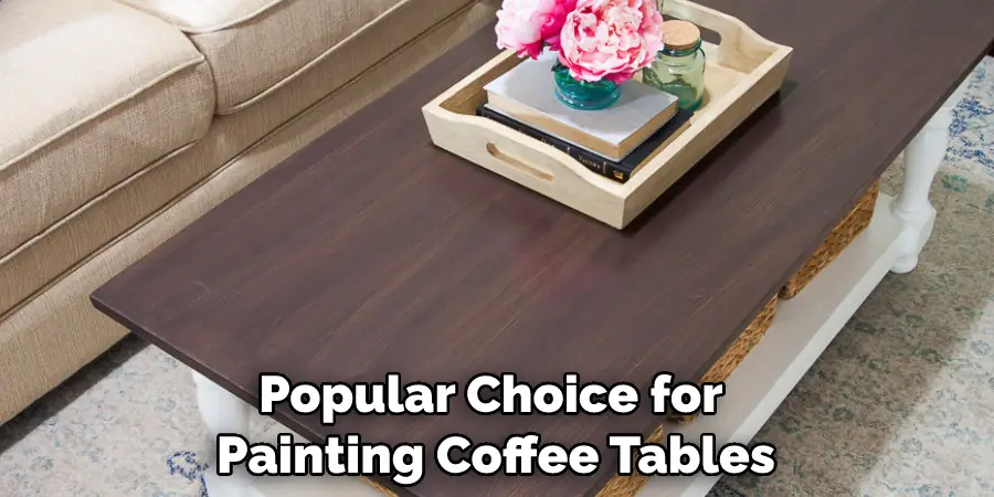 Popular Choice for Painting Coffee Tables