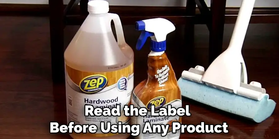 Read the Label Before Using Any Product