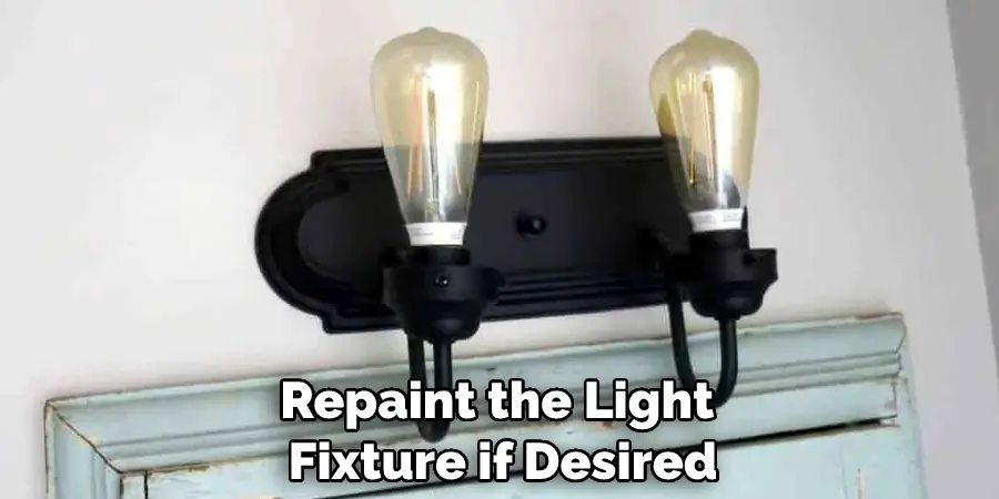 Repaint the Light Fixture if Desired