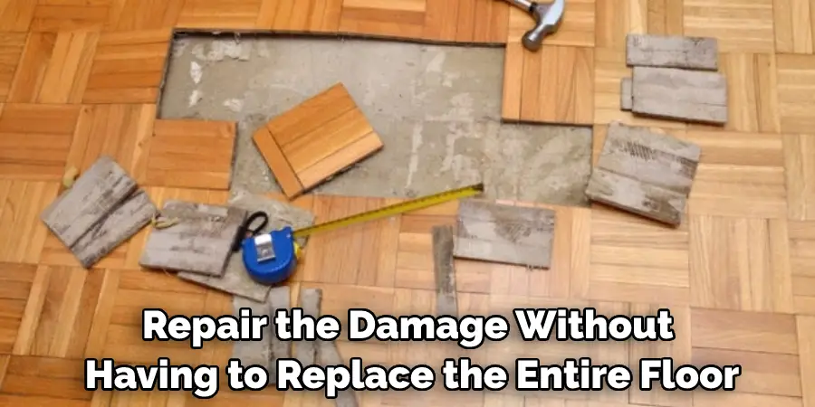 Repair the Damage Without Having to Replace the Entire Floor