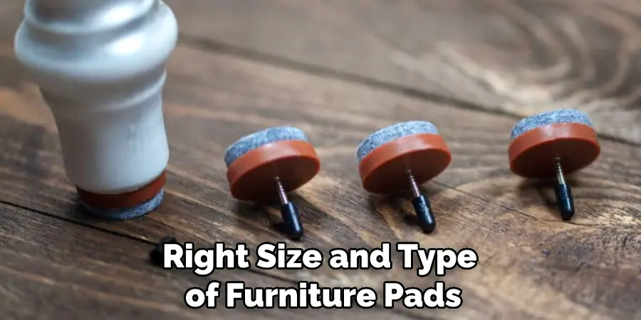 Right Size and Type of Furniture Pads