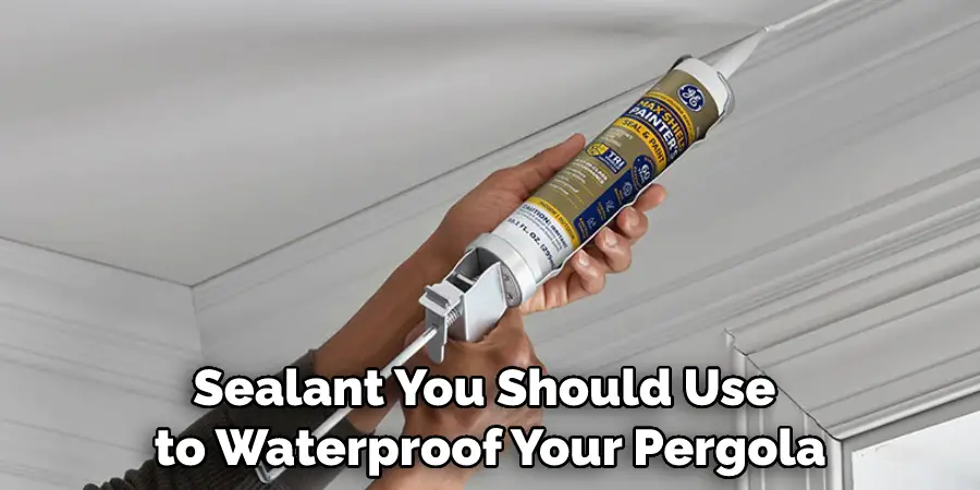 Sealant You Should Use to Waterproof Your Pergola