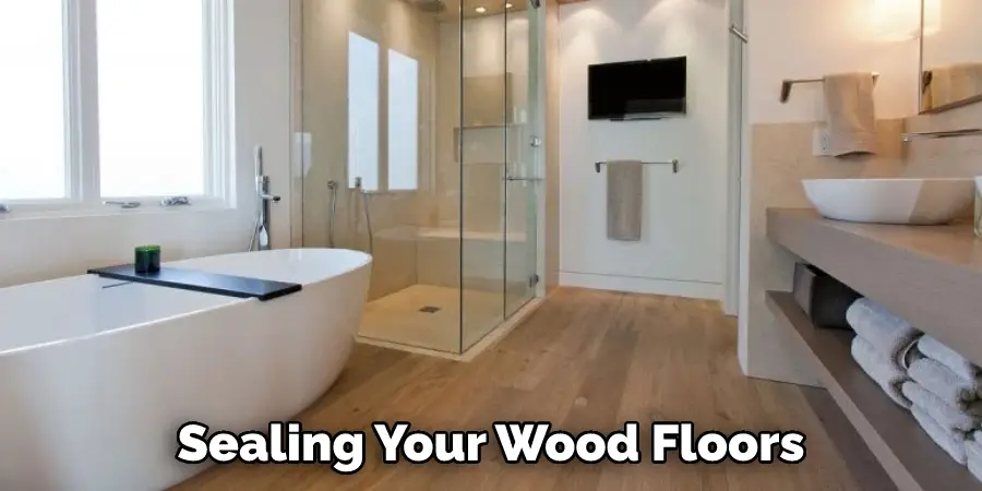 Sealing Your Wood Floors