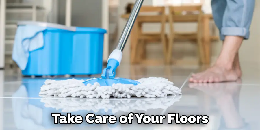 Take Care of Your Floors