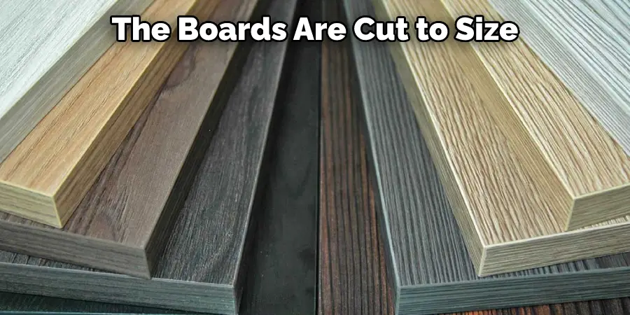 The Boards Are Cut to Size