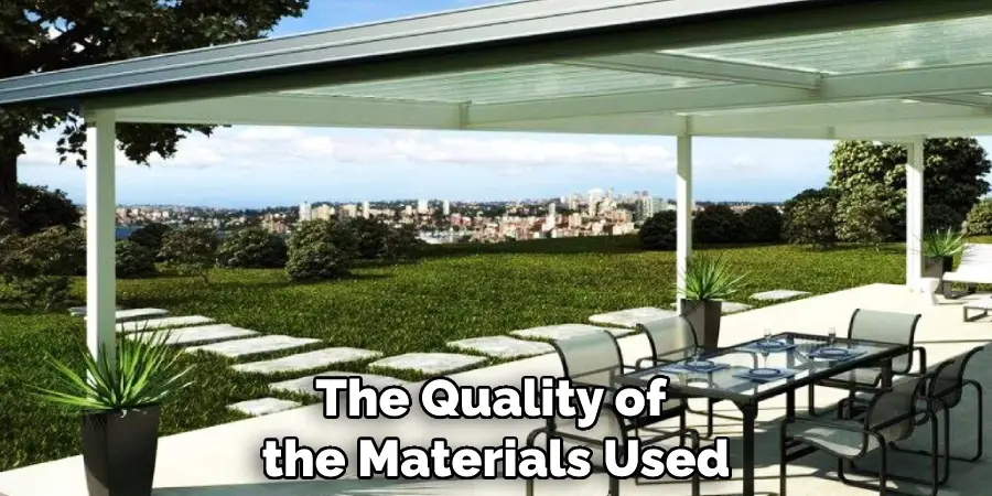 The Quality of the Materials Used