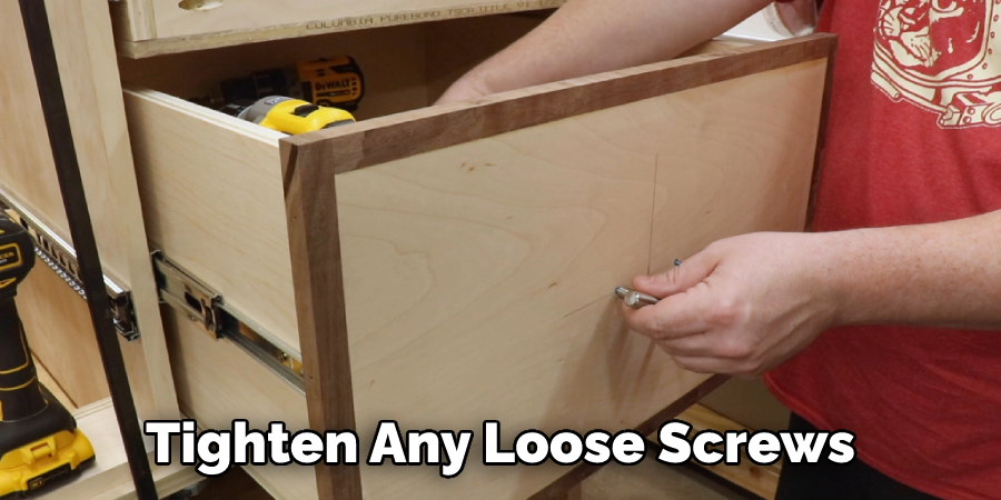 Tighten Any Loose Screws