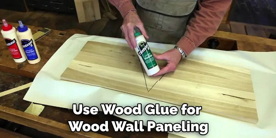 Use Wood Glue for Wood Wall Paneling