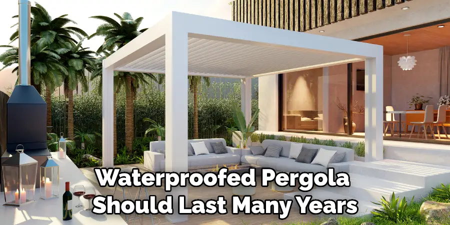 Waterproofed Pergola Should Last Many Years