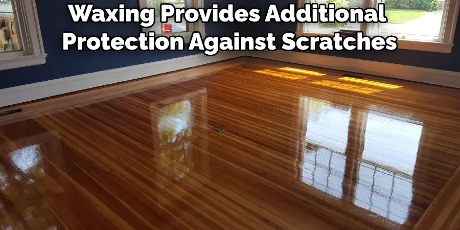Waxing Provides Additional Protection Against Scratches