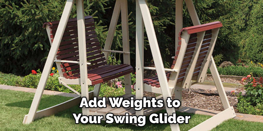 Add Weights to Your Swing Glider