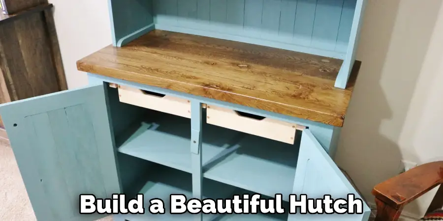 Build a Beautiful Hutch