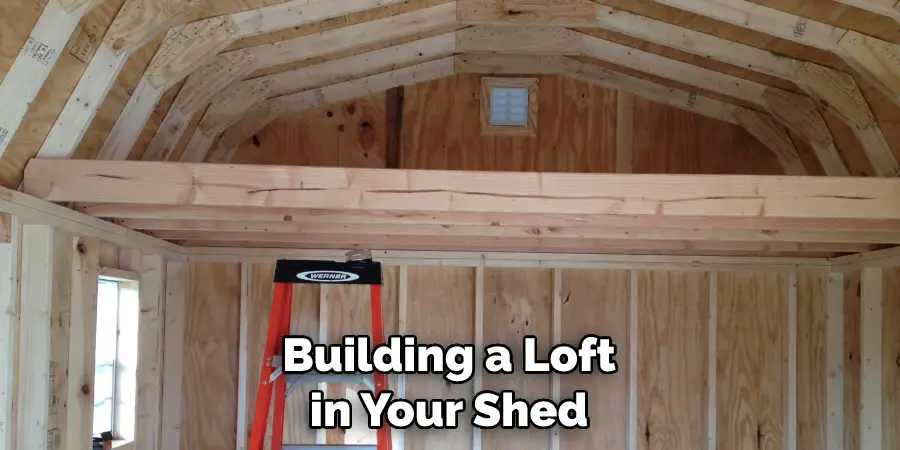 Building a Loft in Your Shed