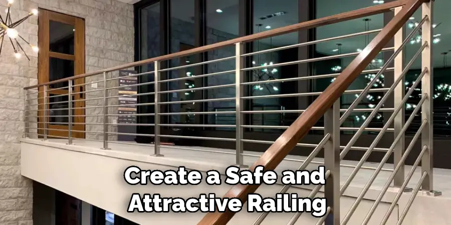 Create a Safe and Attractive Railing