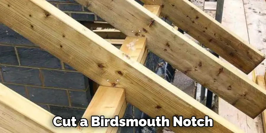 Cut a Birdsmouth Notch