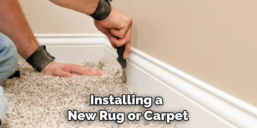 Installing a New Rug or Carpet
