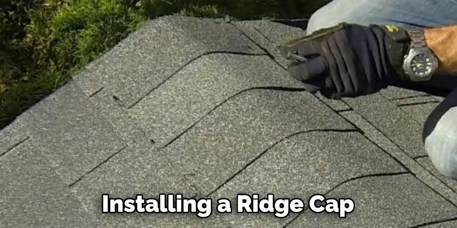 Installing a Ridge Cap