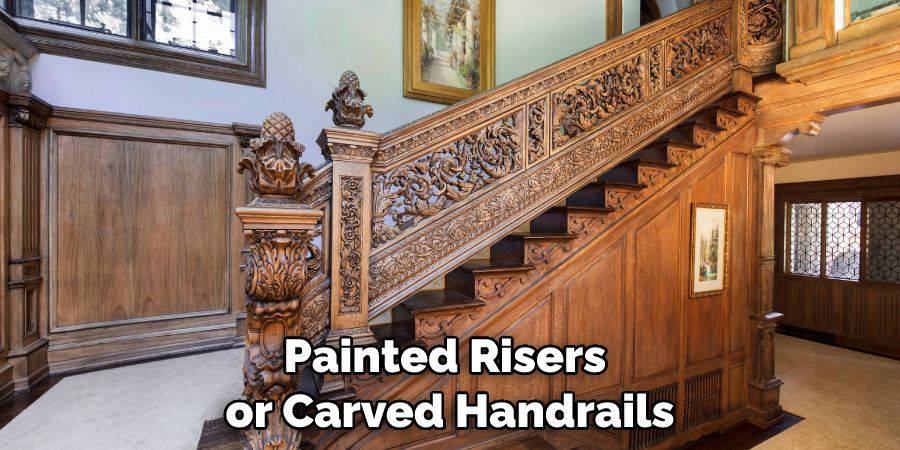 Painted Risers or Carved Handrails