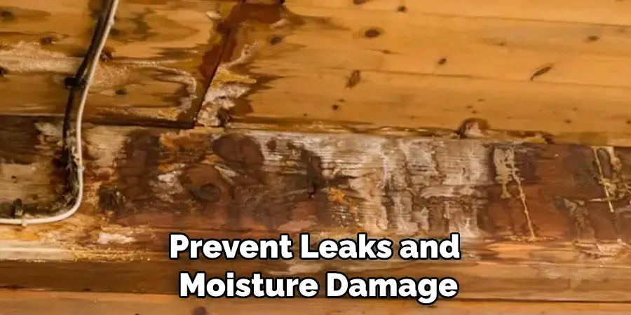 Prevent Leaks and Moisture Damage
