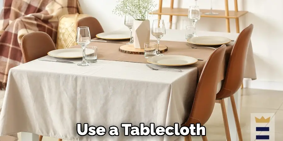 Use a Tablecloth