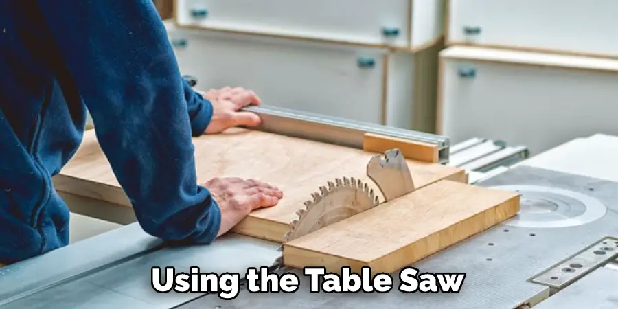 Using the Table Saw