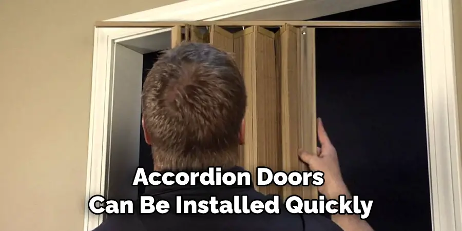 Accordion Doors Can Be Installed Quickly