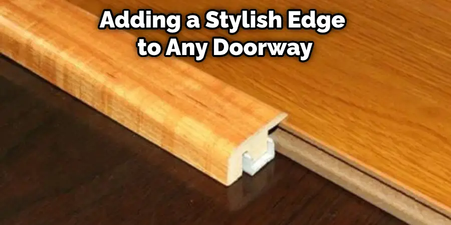 Adding a Stylish Edge to Any Doorway