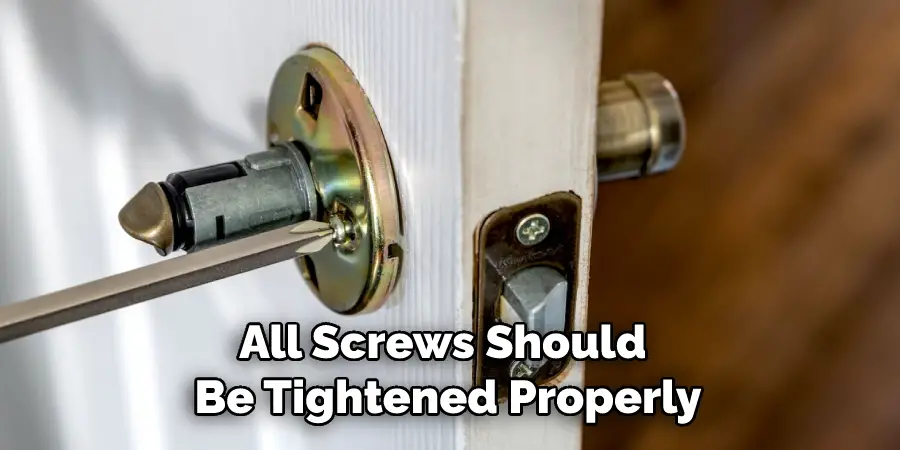 All Screws Should Be Tightened Properly