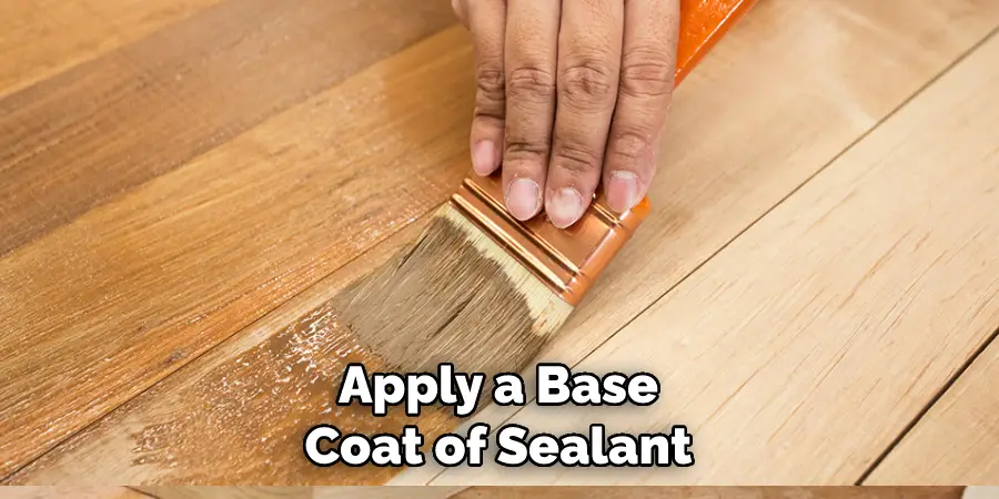 Apply a Base Coat of Sealant