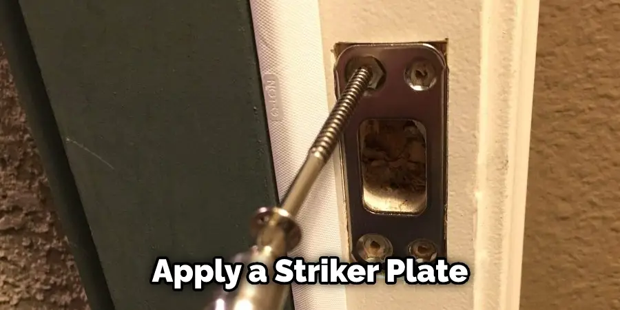 Apply a Striker Plate