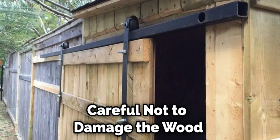 Careful Not to Damage the Wood