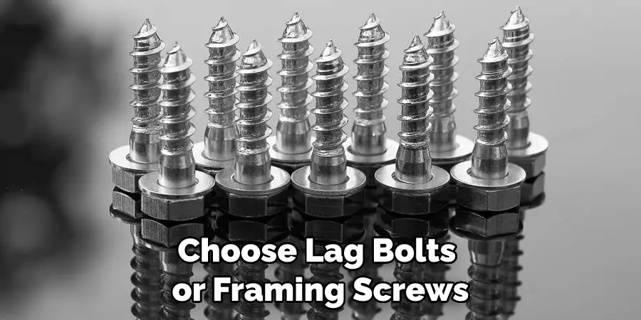 Choose Lag Bolts or Framing Screws