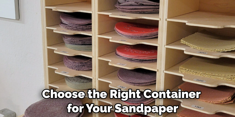 Choose the Right Container for Your Sandpaper