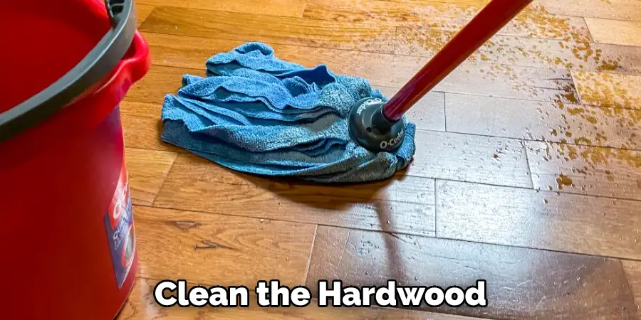 Clean the Hardwood