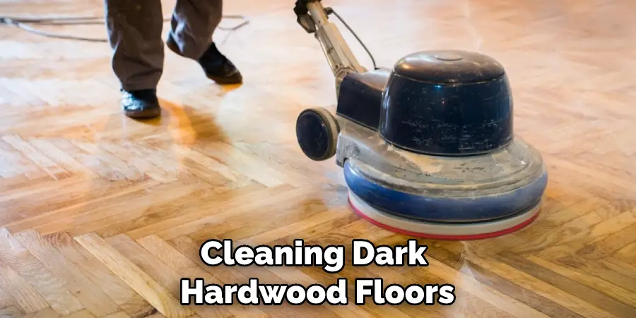 Cleaning Dark Hardwood Floors