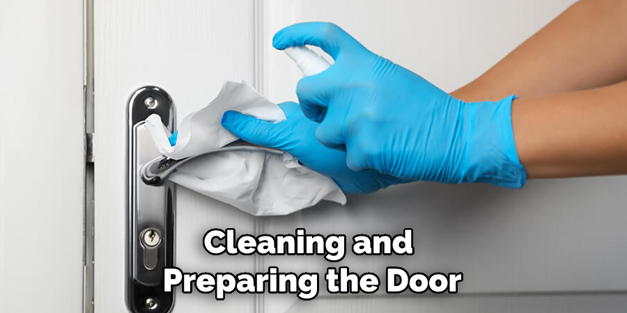 Cleaning and Preparing the Door