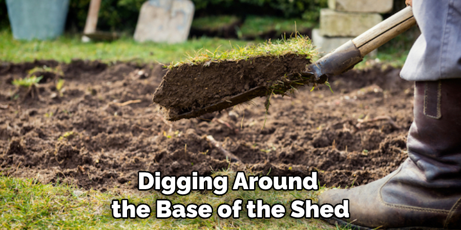 Digging Around the Base of the Shed